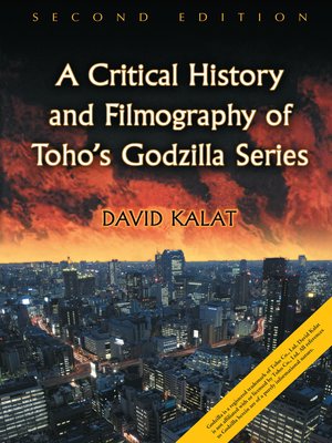 cover image of A Critical History and Filmography of Toho's Godzilla Series, 2d ed.